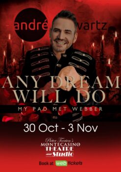 Andre Schwartz – ANY DREAM WILL DO – My pad met Webber – JO’Burg Season 2024